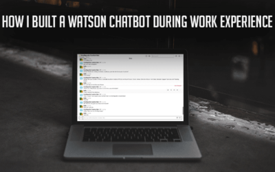How I built a Watson chatbot during work experience
