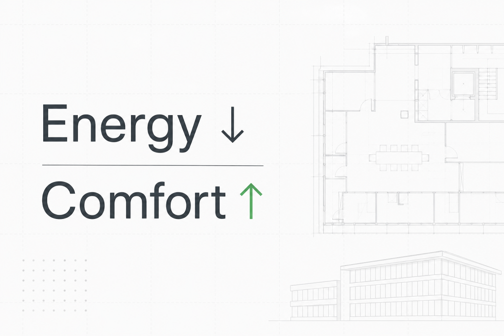A clean, minimalist graphic on a light grey background showing the words “Energy ↓” and “Comfort ↑” in dark grey, arranged in a balanced layout. The downward arrow beside “Energy” is subtle, while the upward arrow beside “Comfort” is highlighted in green. Faint architectural elements—such as a floorplan outline, light grid pattern, and simple building sketch—sit softly in the background, giving a professional, editorial feel without clutter.
